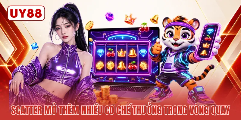 Scatter mở thêm nhiều cơ chế thưởng trong vòng quay
